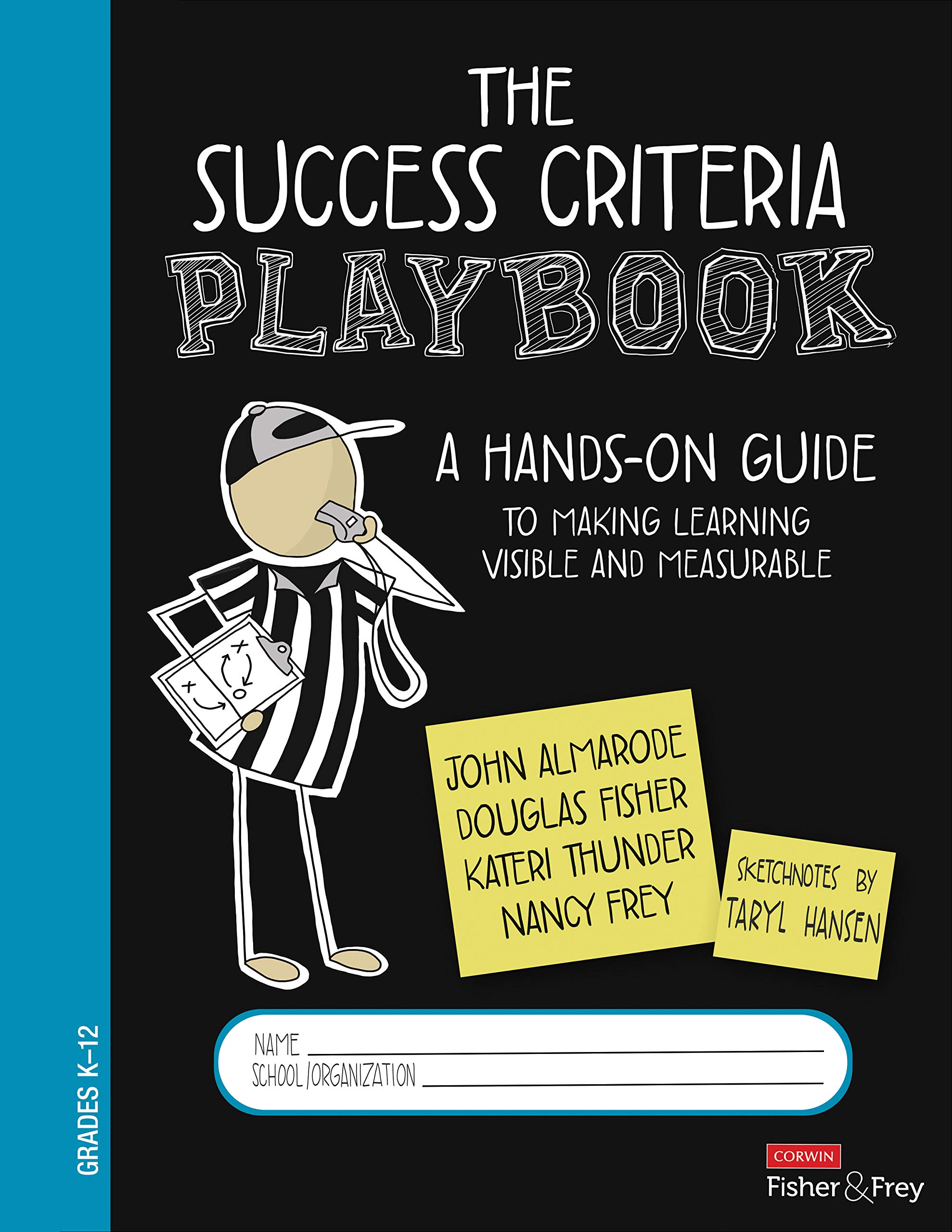 The Success Criteria Playbook: A Hands-On Guide to Making Learning Visible and Measurable (Kindle Edition)