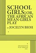 School Girls; or, the African Mean Girls Play