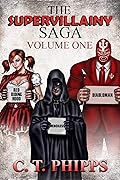 The Supervillainy Saga, Volume One
