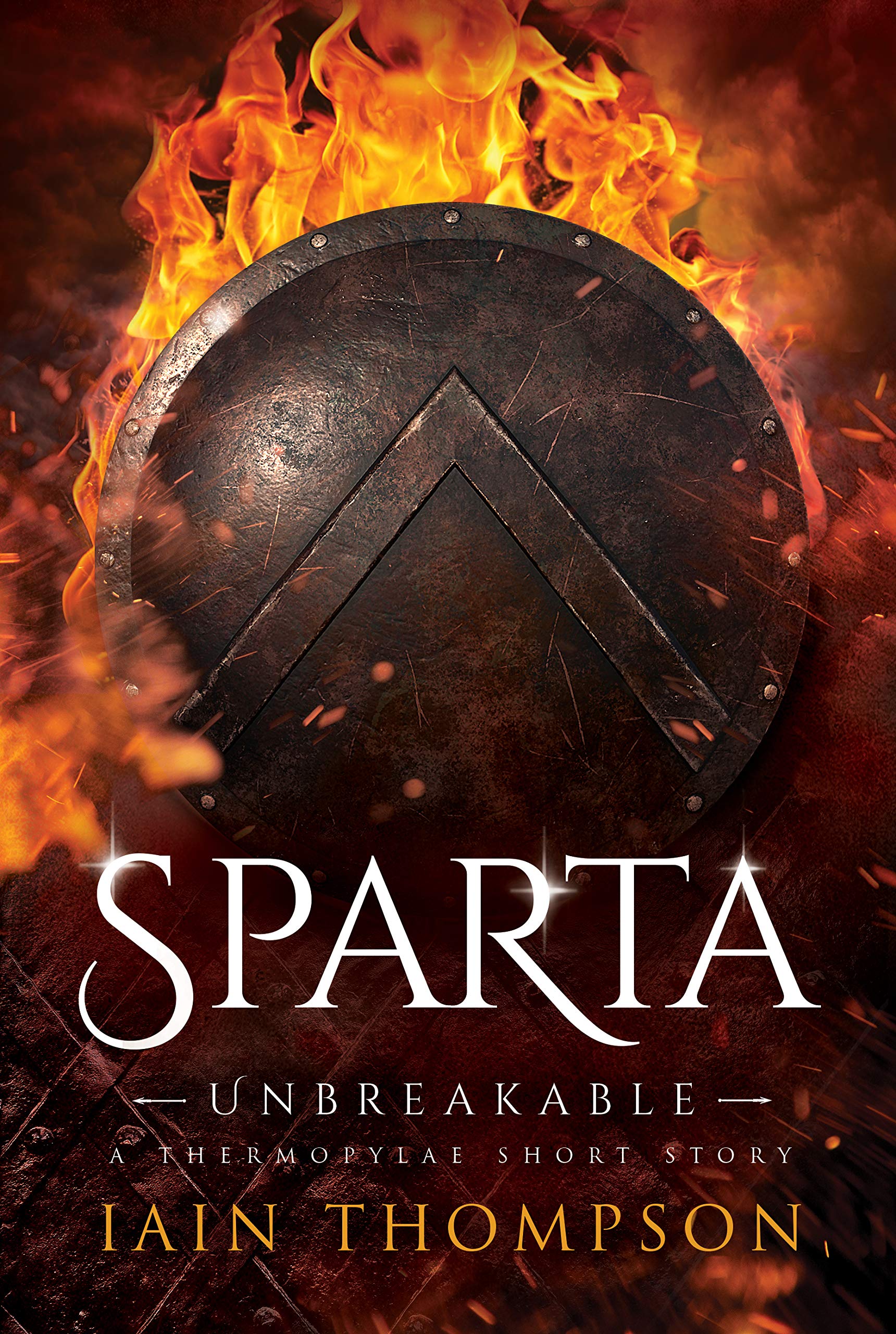 Sparta - Unbreakable: A Thermopylae Short Story (The Sparta Chronicles)
