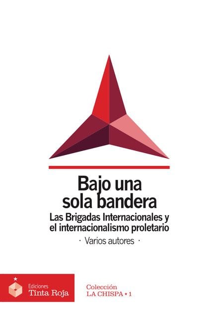 Bajo una sola bandera: Las Brigadas Internacionales y el internacionalismo proletario (Paperback)