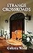 Strange Crossroads