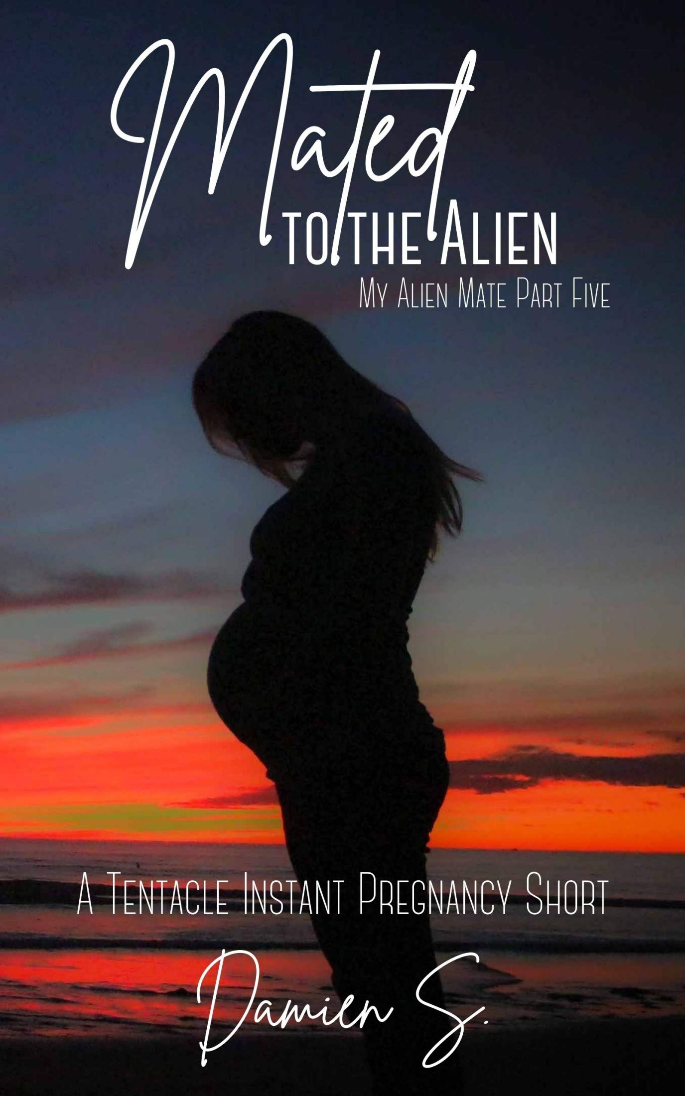 Mated to the Alien: A Tentacle Instant Pregnancy Short (My Alien Mate Book 5)