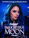 Outcast: Daughter of The Moon (The Children of The Sun & Moon Series Book 1)