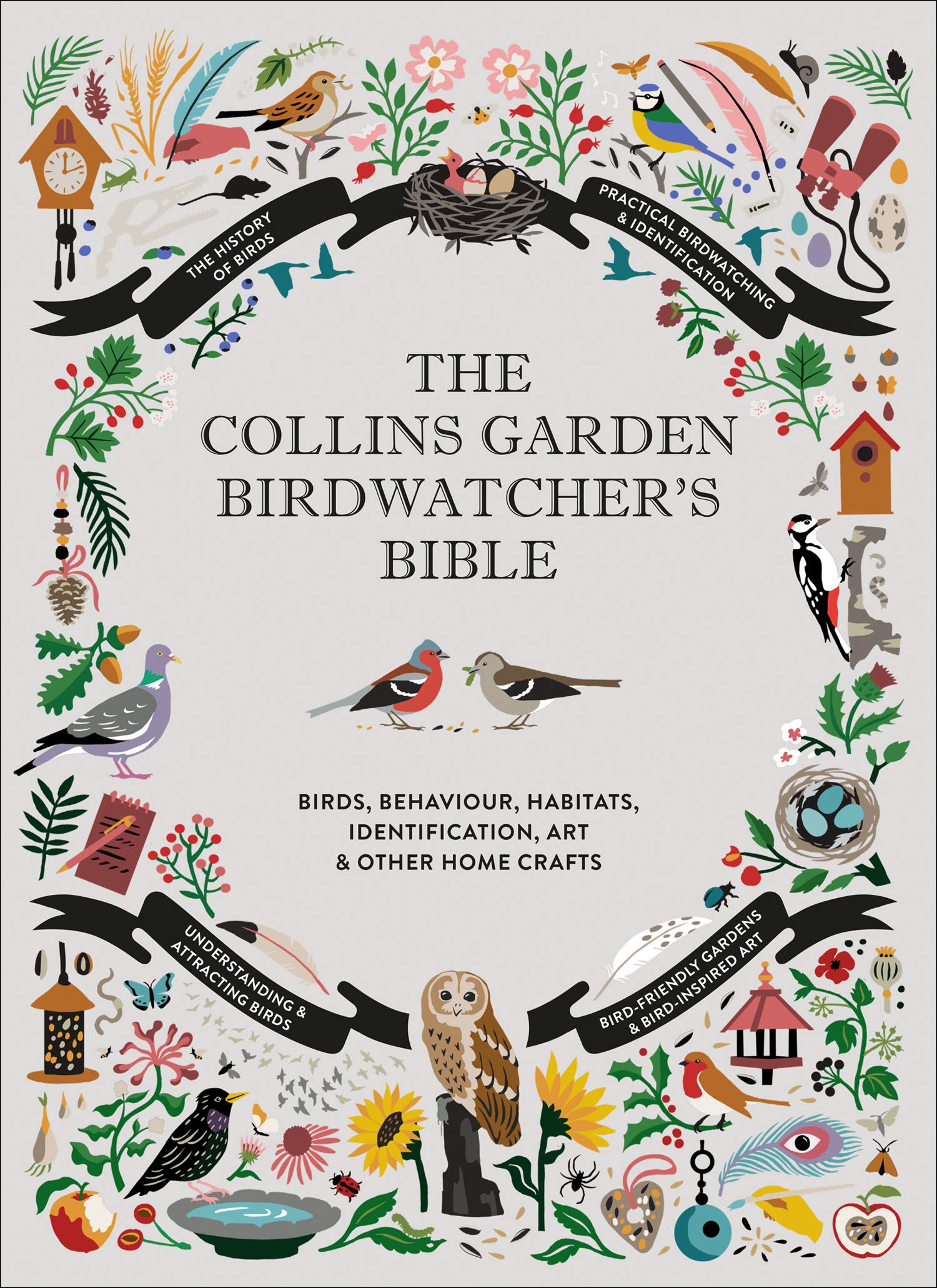The Collins Garden Birdwatcher’s Bible: A Practical Guide to Identifying and Understanding Garden Birds (Hardcover)
