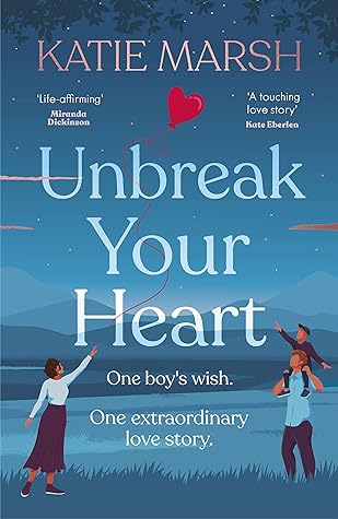 Unbreak Your Heart By Katie Marsh