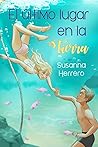 El último lugar en la Tierra by Susanna Herrero El último lugar en la Tierra by Susanna Herrero