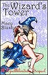The Wizard's Tower (The Macy Blush Collection, #2)
