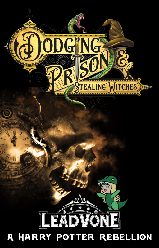 Dodging Prison and Stealing Witches (ebook)
