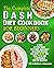The Complete Dash Diet Cookbook For Beginners  by Gabrielle J. Williams