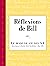 Réflexions de Bill: Une compilation unique de courtes contributions pertinentes et inspirantes du cofondateur des AA, Bill W. (French Edition)