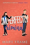 Imperfectly Criminal