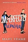 Imperfectly Criminal (Imperfect, #2)