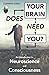 Does Your Brain Need You?: ...