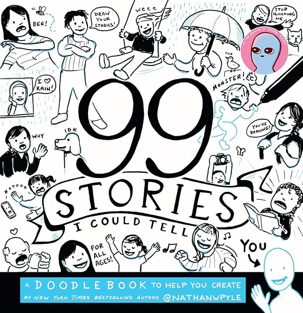 99 Stories I Could Tell: A Doodlebook To Help You Create