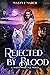 Rejected by Blood  (Mated in Silence #2)