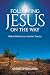 Following Jesus on the Way:...