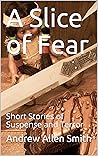 A Slice of Fear: ...