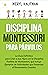 Disciplina Montessori para párvulos by Meryl Kaufman