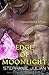 Edge of Moonlight (Moonlight Lovers #3)