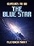 The Blue Star (Classics To Go)