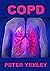 COPD by Peter Yexley