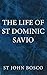 The Life of St Dominic Savio