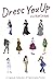 Dress You Up: A Capsule Collection of Fashionable Fiction