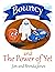 Bouncy and The Power of Yet by Jim Jones