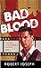 Bad Blood by Robert Joseph
