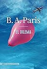 El dilema by B.A. Paris
