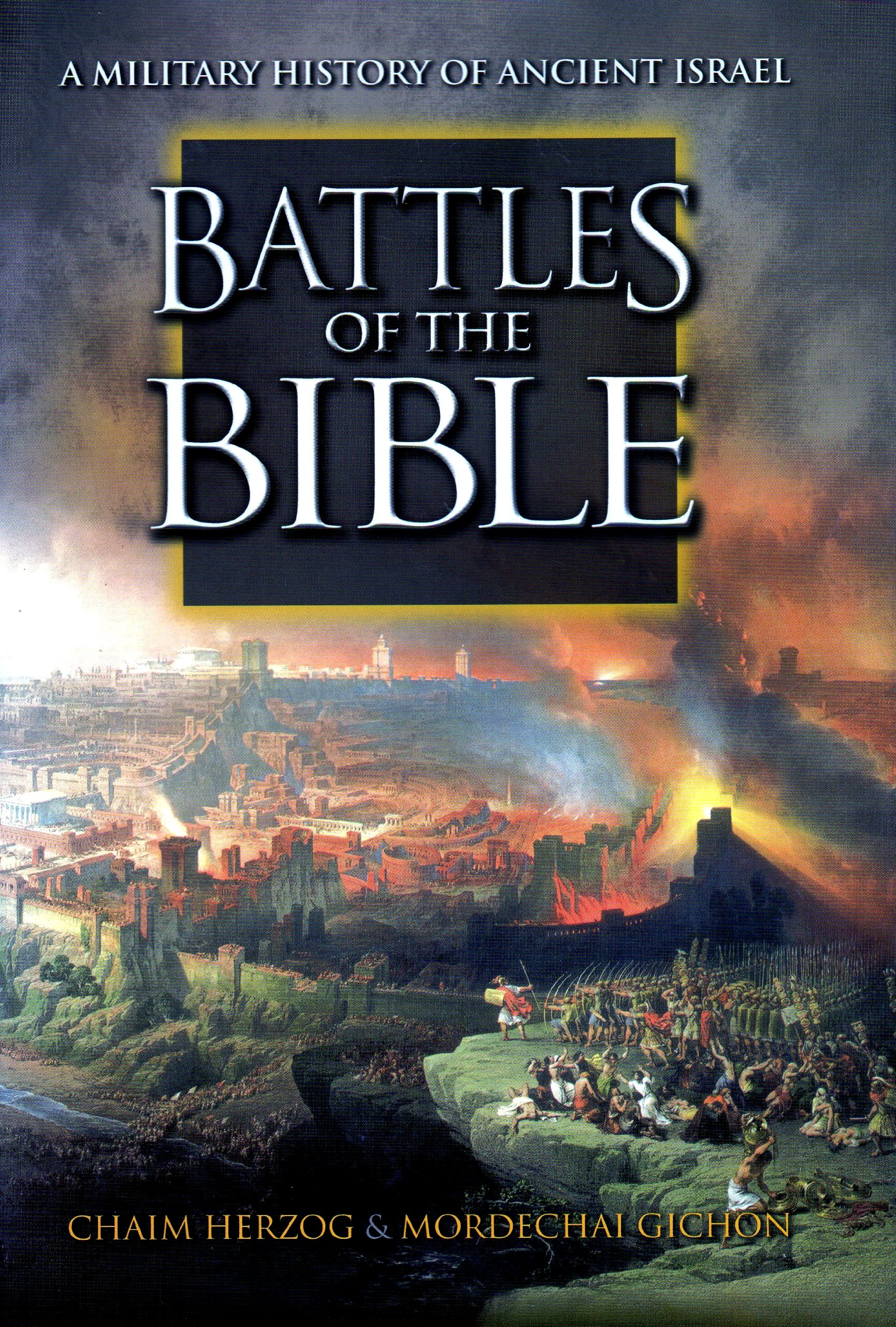 Battles Of The Bible: A Military History Of Ancient Israel (Hardcover)