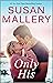 Only His (Fool's Gold #6)