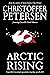 Arctic Rising A Constable Maratse Stand Alone novella (Guerrilla Greenland Book 3) by Christoffer Petersen