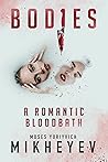 Bodies: A Romantic Bloodbath