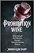 Prohibition Wine: A True St...