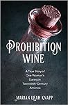 Prohibition Wine:...