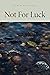 Not For Luck (Wheelbarrow Books)