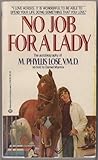 No Job for a Lady: The Autobiography of M. Phyllis Lose, VMD No Job for a Lady: The Autobiography of M. Phyllis Lose, VMD
