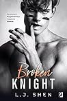 Broken Knight by L.J. Shen Broken Knight by L.J. Shen