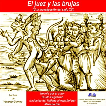 El juez y las brujas: Una investigación del siglo XVI