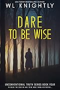 Dare To Be Wise