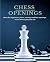 CHESS OPENINGS: Chess for b...