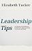 Leadership Tips by Elizabeth Tucker