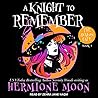 A Knight to Remember by Hermione Moon