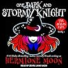 One Dark and Stormy Knight by Hermione Moon