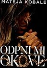 Odpni mi okove by Mateja Kobale