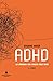 ADHD: en håndbok for voksne med ADHD