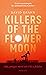 Killers of the flower moon: olja, pengar, mord och FBI:s födelse