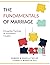 The Fundamentals of Marriage: 8 Essential Practices of Successful Couples